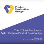 The 10 Best Practices for Agile Hardware Product Development: Webinar